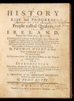 A History of the Rise and Progress of the People called Quakers in Ireland from the Year 1653 to 1700... To which is added a Continuation of the same History to 1751 with an Introduction by John Rutty