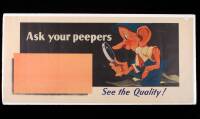 "Ask your peepers - See the Quality"