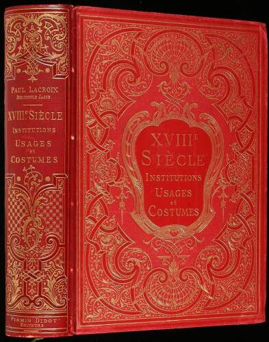 XVIIIme Si&egrave;cle: Institutions, Usages et Costumes. France, 1700-1789