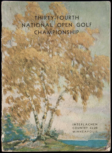 Official Souvenir Book [of the] Thirty-Fourth National Open Championship, United States Golf Association, Interlachen Country Club, Minneapolis, July 10, 11 and 12, 1930