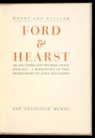 Henry and William, Ford & Hearst or, Tin Lizzie and the Poor Little Rich Boy: A Reprinting of Two Biographies by John Dos Passos.