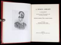 A Byron Library: Catalogue of Printed Books, Manuscripts and Autograph Letters