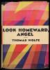 Look Homeward, Angel: A Story of the Buried Life