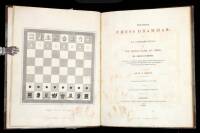 Practical Chess Grammar: or, An Introduction to the Royal Game of Chess: In a Series of Plates. Designed to Instruct the Learner, Remove the Difficulties of this Elegant and Scientific Game, and Render it Attainable by the Lowest Capacity.
