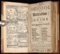 The School of Recreation: Or, A Guide to the Most Ingenious Exercises...