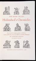 The Book Called Holinshed's Chronicles: An account of its inception, purpose, contributors, contents, publication, revision and influence on William Shakespeare