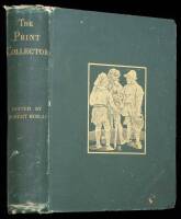 The Print Collector, An Introduction to the Knowledge Necessary for Forming a Collection of Ancient Prints.