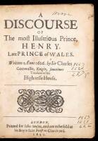 A Discourse of the Most Illustrious Prince, Henry, Late Prince of Wales.