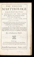 The English Martyrologe: Conteyning A Summary of the Lives of the Glorios and Renowned Saintes of the Three Kingdomes, England, Scotland, and Ireland