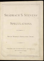 Shadrach S. Stevens' Speculations. Sallie Sparkle's Serio-comic Story.