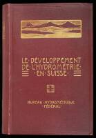 Le Développement de L'hydrométrie en Suisse. Elaboré et Publié par le Bureau Hydrométrique Fédéral sur L'ordre du Département Fédéral de l'Intérieur