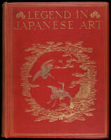 Legend in Japanese Art: A Description of Historical Episodes, Legendary Characters, Folk-Lore, Myths, Religious Symbolism.