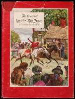 The Colonial Quarter Race Horse: America's First Breed of Horses.