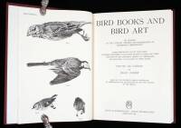 Bird Books and Bird Art: An Outline of the Literary History and Iconography of Descriptive Ornithology...