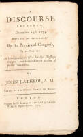 A Discourse Preached December 15th, 1774. Being the Day Recommended By the Provincial Congresses to be Observed in Thanksgiving to God for the Blessing Enjoyed, and the Humiliation on Account of Public Calamities