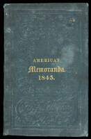 American Memoranda, by a Mercantile Man, during a Short Tour in the Summer of 1843.