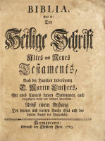 Biblia Das Ist: Die Heilige Schrift Altes Und Neues Testaments, Nach Der Deutschen Uebersetzung D.Martin Luthers Mit Jedes Capitels Furtzen Summarien, Auch Bengefugten Vielen Und Richtigen Parallelen