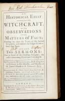 An Historical Essay Concerning Witchcraft. With observations upon matters of fact; tending to clear the texts of the sacred Scriptures and confute the vulgar errors about that point. And also two sermons: one in proof of the Christian religion; the other 