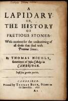 A Lapidary, or, The History of Pretious Stones: With cautions for the undeceiving of all those that deal with Pretious Stones.