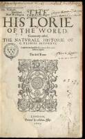 The Historie of the World. Commonly called the Naturall Historie of C. Plinius Secundus. Translated into English by Philemon Holland.