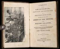 A Narrative of the Shipwreck, Captivity and Sufferings of Horace Holden and Benj. H. Nute; who were cast away in the American Ship Mentor on the Pelew Islands, in the Year 1832