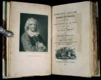 The Complete Angler, or, Contemplative Man's Recreation; Being a Discourse on Rivers, Fish-Ponds, Fish, and Fishing. In Two Parts.