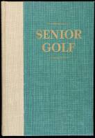 Senior Golf: Golf is More Fun After Fifty-Five