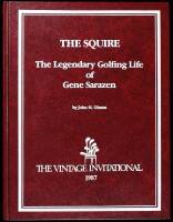 The Squire: The Legendary Golfing Life of Gene Sarazen