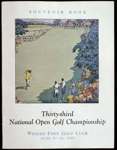 Thirty-Third National [USGA] Open [Golf] Championship...Played on the West Course of Winged Foot Golf Club, Mamaroneck, NY, June 27-29, 1929. [Official] Souvenir Book