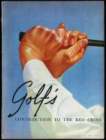 [The Red Cross $10,000 Open Golf Championship held at Wykagyl souvenir program]: Golf’s Contribution to the Red Cross (on cover)