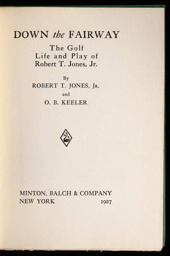 Down the Fairway: The Golf Life and Play of Robert T. Jones, Jr.