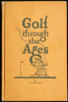 Golf Through the Ages, or The History of the Game from B.C. to 1975 A.D.