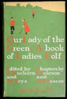 Our Lady of the Green (A Book of Ladies' Golf)