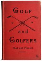 Golf and Golfers Past and Present