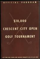 Second Annual $10,000 Crescent City Open [New Orleans Open], City Park Golf Course, February, 1939. Official Program