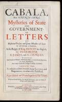 Cabala, Sive Scrinia Sacra, Mysteries of State and Government: In Letters of Illustrious Persons and Great Ministers of State as well Forreign as Domestick, In the Reigns of King Henry the Eighth, Q: Elizabeth, K: James, and K: Charles: Wherein Such Secre