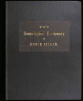 The Genealogical Dictionary of Rhode Island; Comprising Three Generations of Settlers Who Came Before 1690