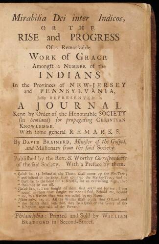 Mirabelia Dei Inter Indicos, Or The Rise and Progress of a Remarkable Work of Grace Amongst a Number of the Indians in the Provinces of New-Jersey and Pennsylvania, Justly Represented in a Journal...