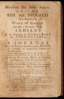 Mirabelia Dei Inter Indicos, Or The Rise and Progress of a Remarkable Work of Grace Amongst a Number of the Indians in the Provinces of New-Jersey and Pennsylvania, Justly Represented in a Journal...