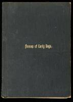 Scenes of Earlier Days in Crossing the Plains to Oregon, and Experiences of Western Life.