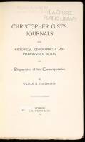 Christopher Gist's Journals, With Historical, Geographical and Ethnological Notes and Biographies of His Contemporaries