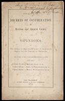 Finality of Decrees of Confirmation of Mexican and Spanish Grants. Opinions of the Judges of the Circuit Court of the United States, for the District of California, Delivered at San Francisco, September 4, 1876
