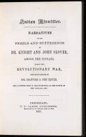 Indian Atrocities. Narratives of the Perils and Sufferings of Dr. Knight and John Slover, Among the Indians, During the Revolutionary War, with Short Memoirs of Col. Crawford & John Slover.