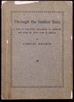 Through the Golden Gate: A Story of Remarkable Adventures in California and Along the West Coast of America