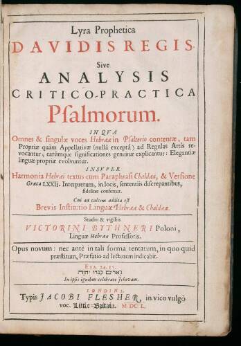 Lyra Prophetica Davidis Regis. Sive Analysis critico-practica Psalmorum...