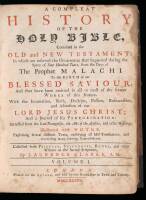 A Compleat History of the Holy Bible, Contained in the Old and New Testament...