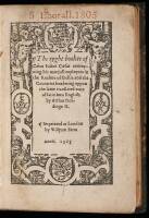 The eyght bookes of Caius Iulius Caesar conteyning his martiall exploytes in the Realme of Gallia and the Countries bordering vppon the same translated oute of latin into English by Arthur Goldinge G.