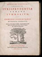 Arnoldi Corvini &aacute; Blederen I.C. Iurisprudentiae Romanae summarium, seu, Codicis Iustianianei methodica enarratio...