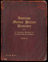 The American Motion Picture Directory: A Cyclopedic Directory of the Motion Picture Industry. 1914-15