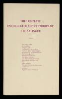 The Complete Uncollected Short Stories of J. D. Salinger